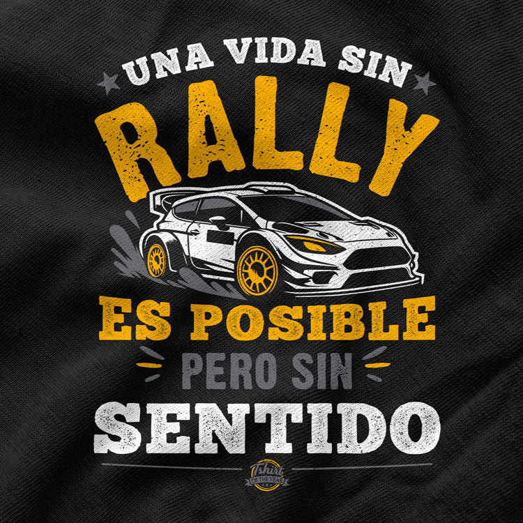 Camisetas: Una Vida Sin Rally No Es Posible Coches