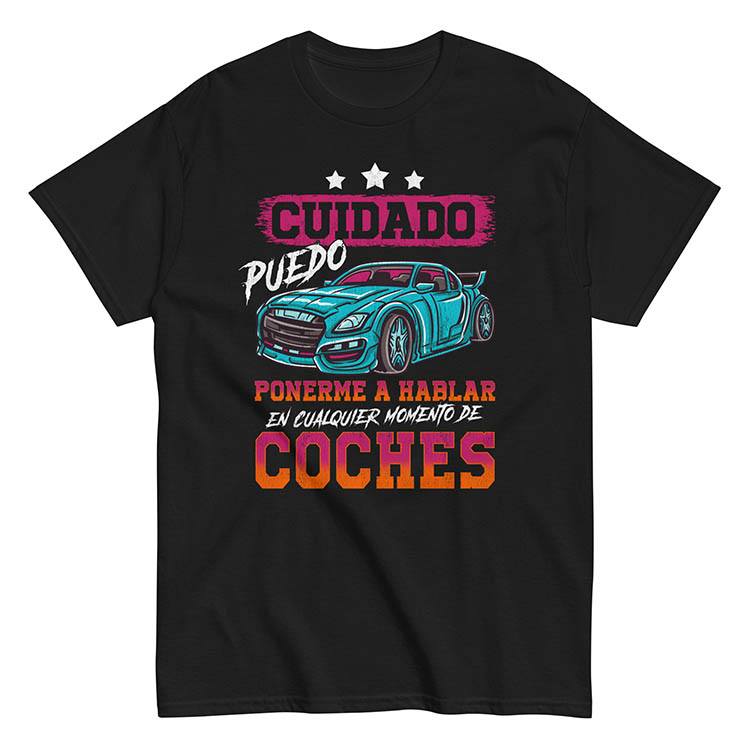 Camisetas: Camiseta Cuidado Puedo Hablar De Coches Tuning