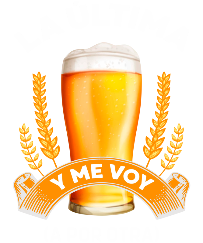 Camisetas: La Última y me voy A Por Otra Cerveza